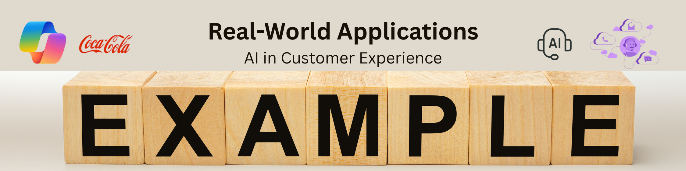Real-World Applications: AI in Customer Experience